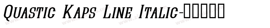 Quastic Kaps Line Italic字体转换